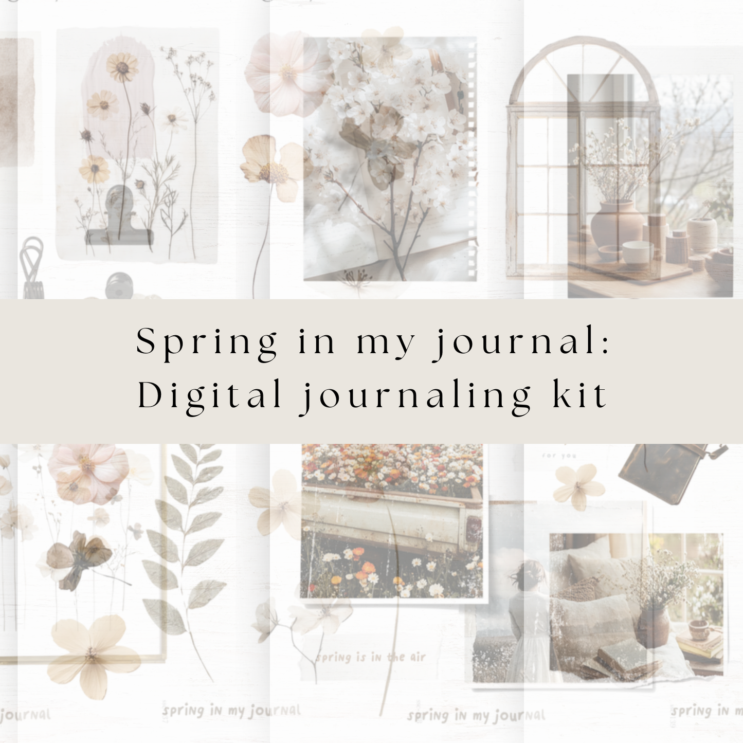 Digital journaling kit: Spring in my journal