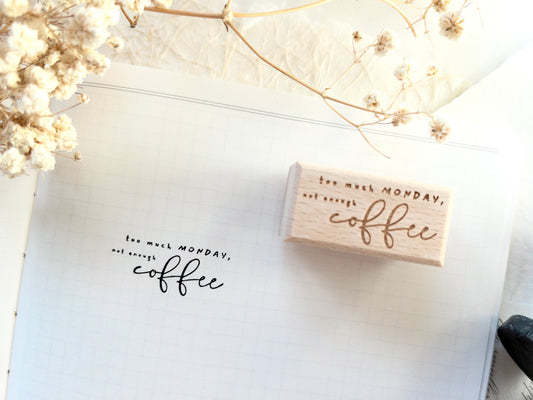 Too much Monday, not enough coffee: Rubber stamp