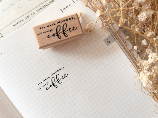 Too much Monday, not enough coffee: Rubber stamp