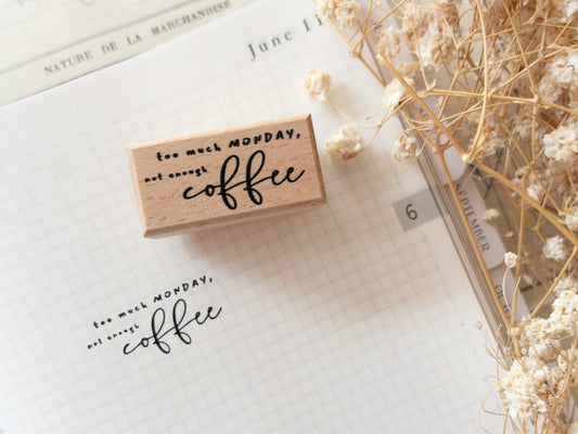Too much Monday, not enough coffee: Rubber stamp